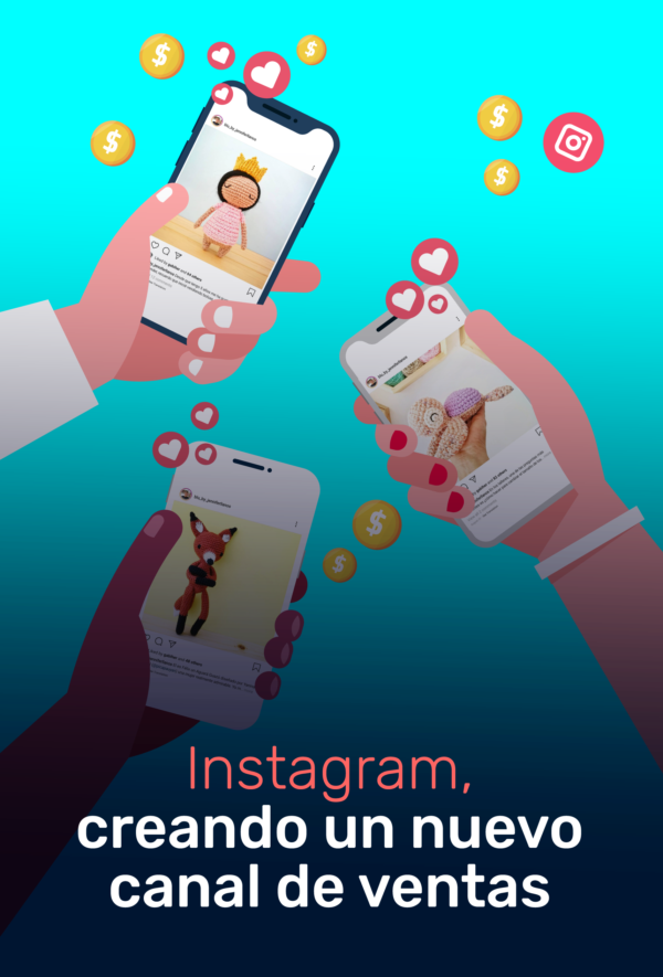 Instagram, creandoun nuevo canal de ventas